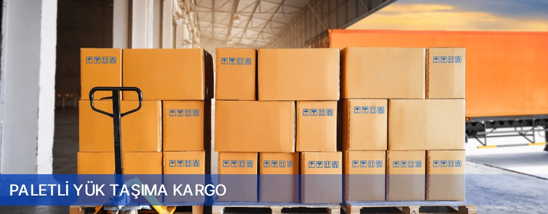 Paletli Yük Taşıma Kargo Paletli Yük Taşıma Kargo
